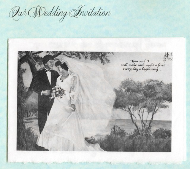 I painted the image above for my wedding invitation. The quotation is a line of lyrics from the song “Evergreen.”