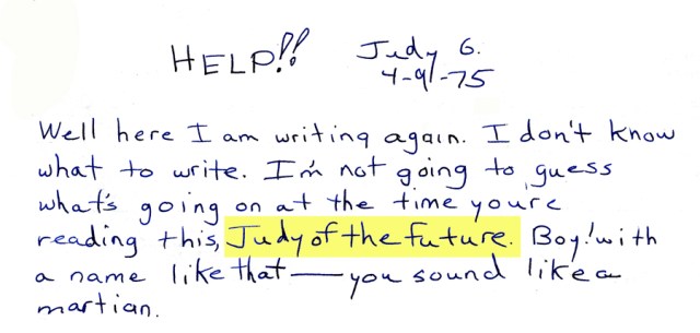 I loved writing and had a talent for it at a very young age; I used to write to my future version that I named “Judy of the Future.” I stopped keeping a diary in 1983 and when I began writing again in 2009 – my life turned around. I opened up to share many details of my personal life.