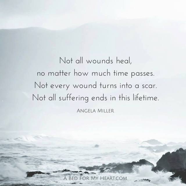 Not all wounds heal